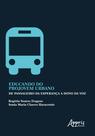 Livro - Educando do projovem urbano: de passageiro da esperança a dono da voz