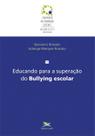 Livro - Educando para a superação do Bullying escolar