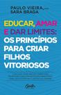 Livro - Educar, amar e dar limites: os princípios para criar filhos vitoriosos