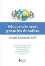 Livro - Educar crianças, grandes desafios: como enfrentar?