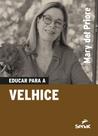 Livro - Educar para a velhice Livro - Educar para a velhice