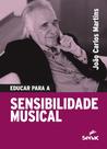 Livro - Educar para sensibilidade musical