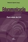 Livro - Educomunicação para além do 2.0