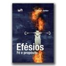 Livro efésios - fé e propósito, estudo bíblico e devocional
