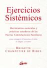 Livro Ejercicios sistémicos: Movimientos esenciales y prácticas sanadoras de las Nuevas Constelaciones Familiares