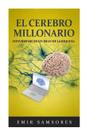 Livro El Cérebro Millonario: Converta-se em um Iman de la Riqueza