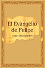 Livro El Evangelio de Felipe com comentários (edição em espanhol)