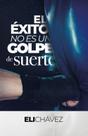 Livro El éxito no es un golpe de suerte (Edição em espanhol)