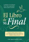 Livro El Libro de Mi Final, Livro prático sobre a morte