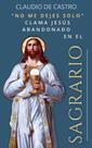 Livro El Sagrario: Não me deixem sozinho. (RECUPERANDO SUA PAZ INTERIOR)