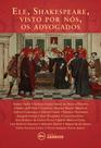 Livro - Ele, Shakespeare, visto por nós, os advogados (Brochura) Livro - Ele, Shakespeare, visto por nós, os advogados (Brochura)