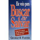 Livro - Ele Veio Para Buscar e Salvar (LIVRETE) Livro - Ele Veio Para Buscar e Salvar (LIVRETE)