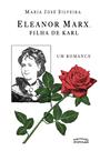 Livro - Eleanor Marx, filha de Karl – um romance