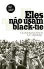 Livro - Eles não usam black-tie