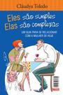 Livro - Eles são simples, elas são complexas Livro - Eles são simples, elas são complexas