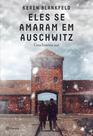 Livro - Eles se amaram em Auschwitz