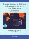Livro - Eletrofisiologia Clínica e Intervencionista das Arritmias Cardíacas Livro - Eletrofisiologia Clínica e Intervencionista das Arritmias Cardíacas