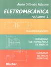 Livro - Eletromecanica - Vol 1 - EDGARD BLUCHER