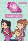 Livro - Ellis E Olivia - A Garota Nova