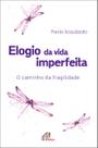 Livro - Elogio da vida imperfeita
