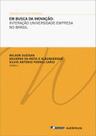 Livro - Em busca da inovação: Interação universidade-empresa no Brasil Livro - Em busca da inovação: Interação universidade-empresa no Brasil