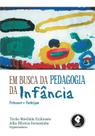 Livro - Em Busca da Pedagogia da Infância