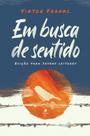 Livro - Em busca de sentido - texto integral