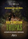 Livro - Em consonância com o meio ambiente... aqui se adestram tropas: