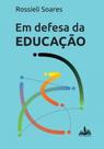 Livro - EM DEFESA DA EDUCAÇÃO