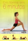 Livro - Em forma em 6 minutos