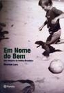 Livro - Em nome do bem