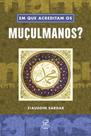 Livro - Em que acreditam os muçulmanos?