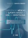 Livro - Emergências Médicas e Suporte Básico de Vida em Odontologia (Além do Básico)