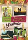 Livro - Emoção preventiva - Gratidão Livro - Emoção preventiva - Gratidão