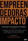 Livro - Empreendedoras de Impacto Livro - Empreendedoras de Impacto