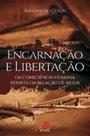 Livro - Encarnação e libertação da consciência humana