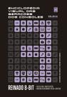 Livro - Enciclopédia Visual das Gerações dos Consoles - Terceira Geração: Reinado 8-Bit
