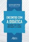 Livro - Encontro com a didática: tecendo fios com a educação e a saúde