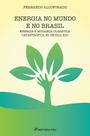 Livro - Energia no mundo e no Brasil energia e mudança climática catastrófica no século XXI Livro - Energia no mundo e no Brasil energia e mudança climática catastrófica no século XXI