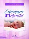 Livro - Enfermagem na uti neonatal-assistência ao recém-nascido de alto risco