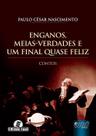 Livro - Enganos, Meias-Verdades e um Final Quase Feliz