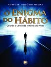 Livro - Enigama Do Habito, O - SCORTECCI