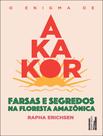 Livro - Enigma De Akakor, O - FARIA E SILVA Livro - Enigma De Akakor, O - FARIA E SILVA