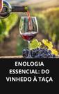 Livro Enologia Essencial Do Vinhedo à Taça Livro Enologia Essencial Do Vinhedo à Taça