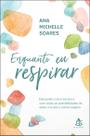 Livro - Enquanto eu respirar