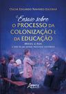 Livro - Ensaio sobre o processo da colonização e da educação: