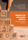 Livro - Ensaios da educação básica: conflitos, tensões e desafios Livro - Ensaios da educação básica: conflitos, tensões e desafios