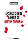 Livro - Ensaios sobre a obra de Dalton Trevisan Livro - Ensaios sobre a obra de Dalton Trevisan