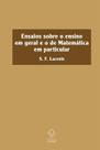 Livro - Ensaios sobre o ensino em geral e o de matemática em particular