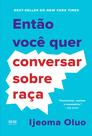 Livro - Então você quer conversar sobre raça